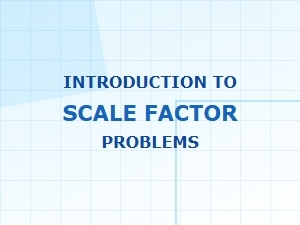 Introduction to Scale Factor Problems