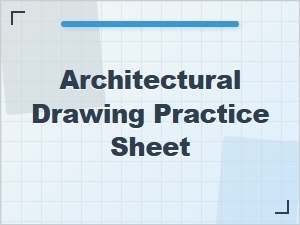 Practice Sheets for Architectural Sketching and Drafting