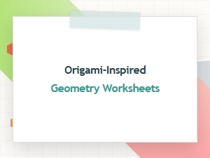 Origami-Inspired Geometry Worksheets for Learning Shapes