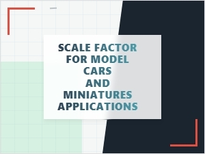 Understanding Scale Factor for Model Cars and Miniatures